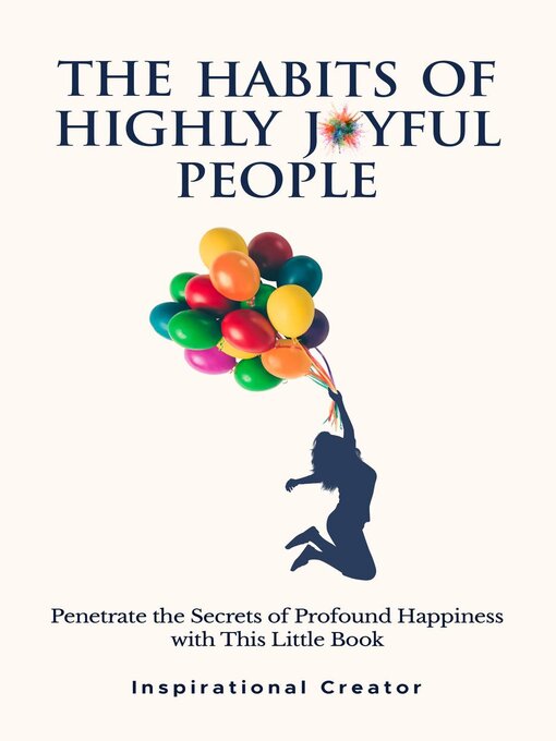 Title details for The Habits of Highly Joyful People by Inspirational Creator - Available